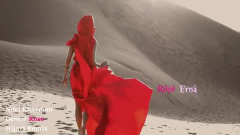 Desert_Rose_Noel_Kharman_Hijazi_Remix480P